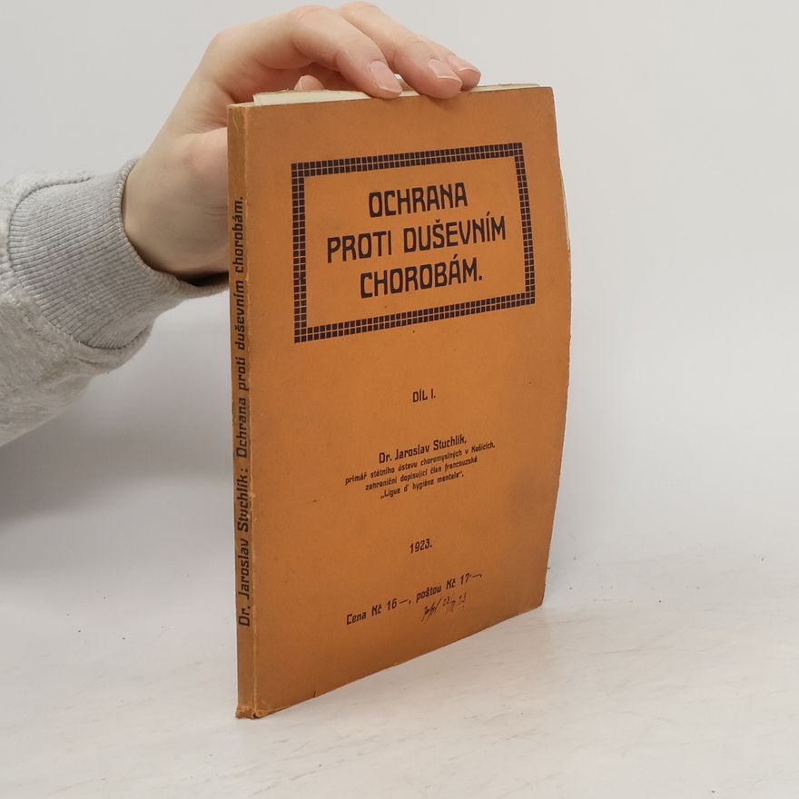 Jaroslav Stuchlík Ochrana proti duševním chorobám I
