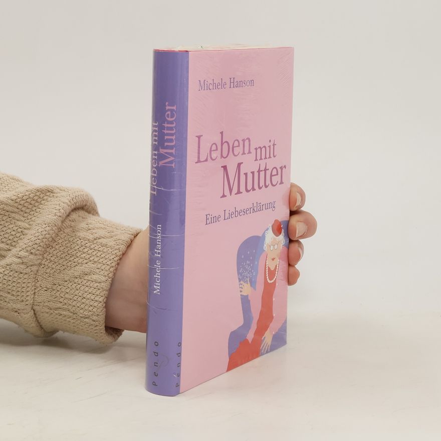 Michele Hanson Leben mit Mutter