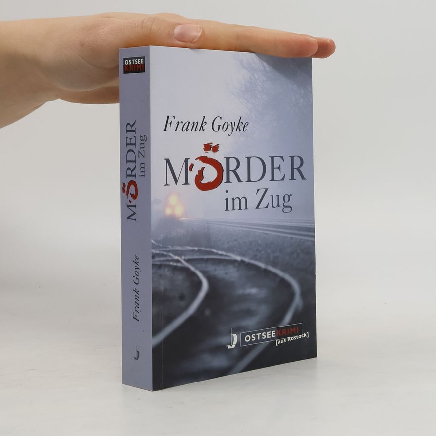 Frank Goyke Mörder im Zug