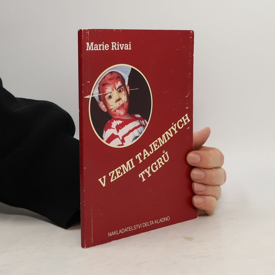 Marie Rivai V zemi tajemných tygrů