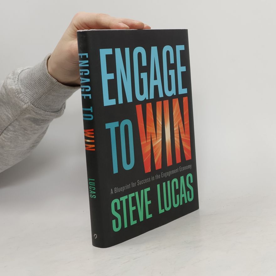Steve Lucas Engage to Win