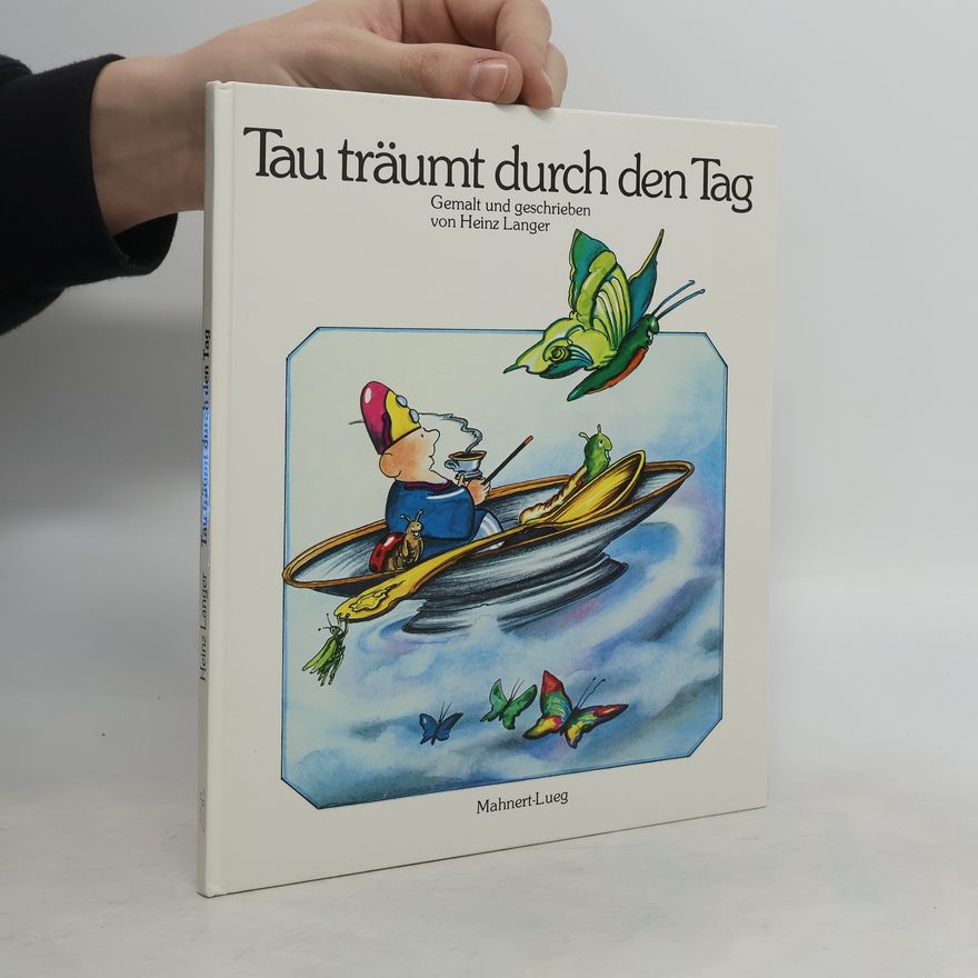 Heinz Langer Tau träumt durch den Tag