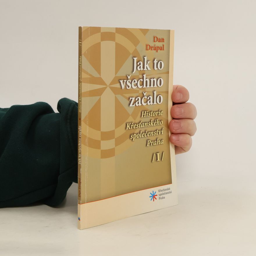Dan Drápal Jak to všechno začalo