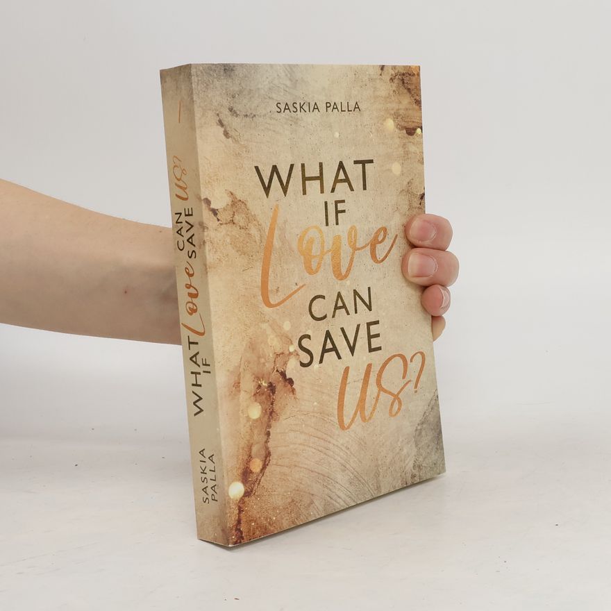 Saskia Palla What if love can save us?