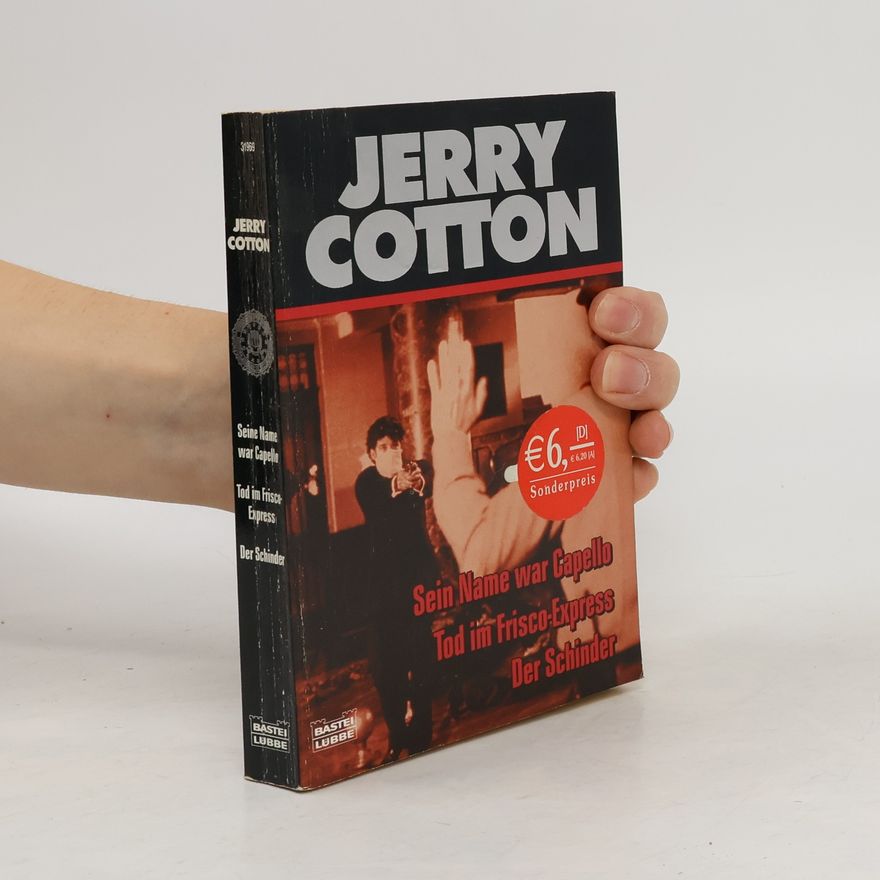 Jerry Cotton Sein Name war Capello. od im Frisco-Express. Der Schinder