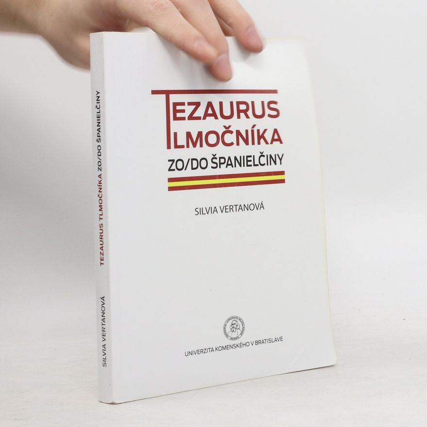 Silvia Vertanová Tezaurus tlumočníka zo/do španielčiny