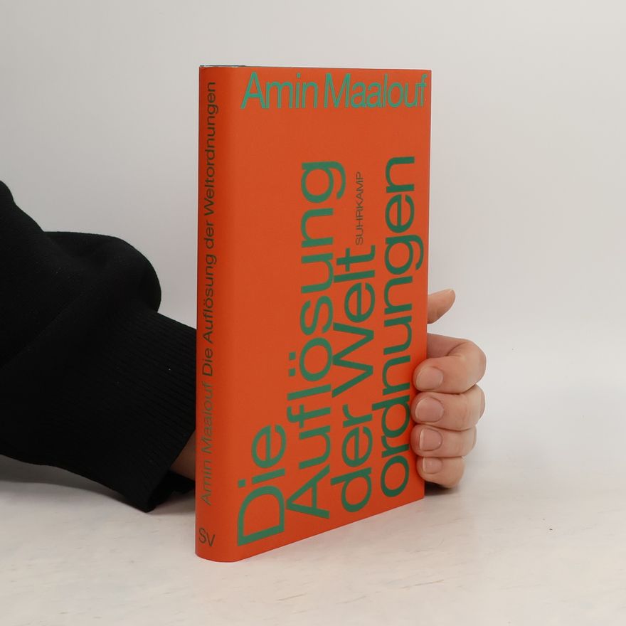Amin Maalouf Die Auflösung der Weltordnungen