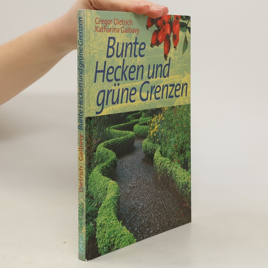 Katharina Galbavy Bunte Hecken und grüne Grenzen