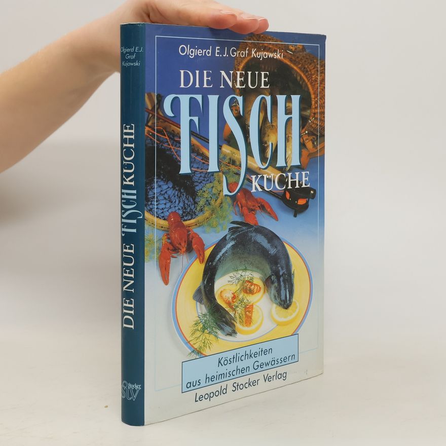 Olgierd Expeditus Johann Graf Kujawski Die neue Fisch Küche