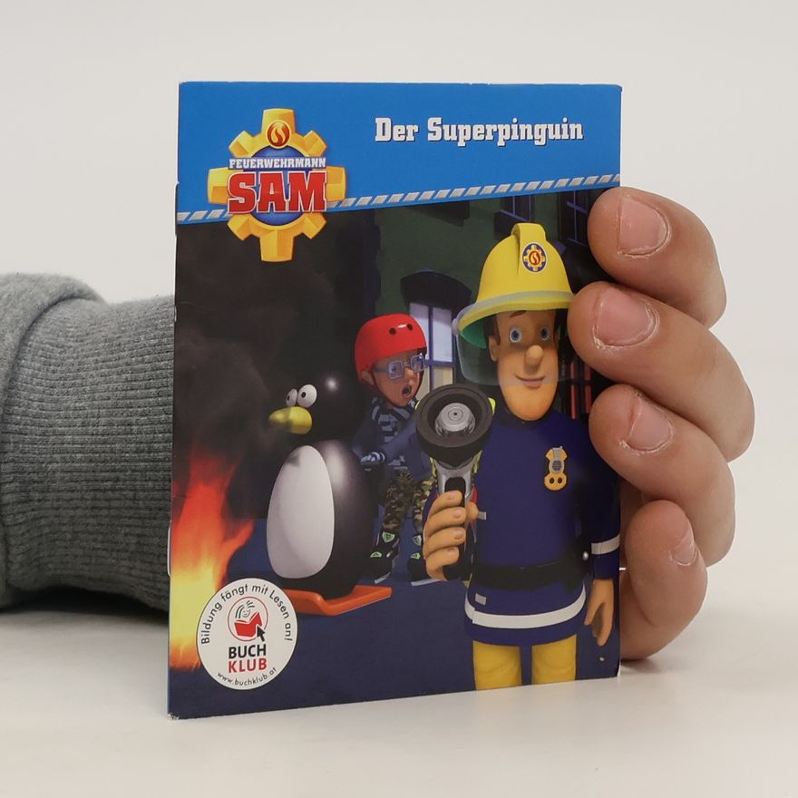 Hanna Sörensen Feuerwehrmann Sam. Der Superpinquin