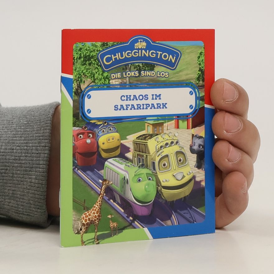 Autorenkollektiv Chuggington. Chaos im Safaripark