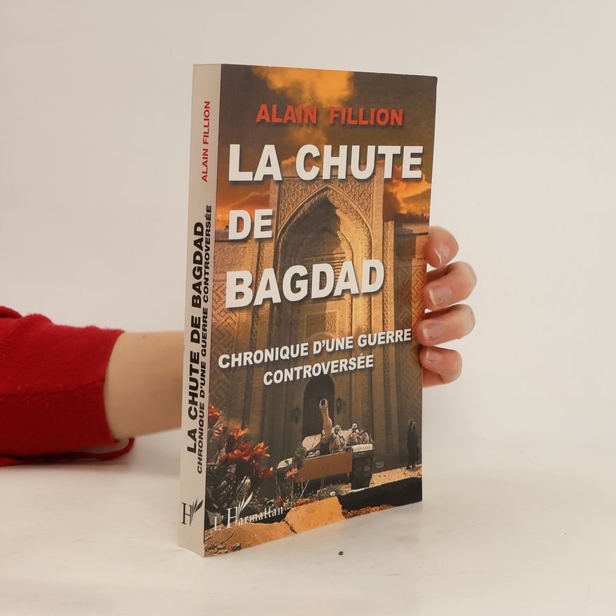 Alain Fillion La chute de Bagdad
