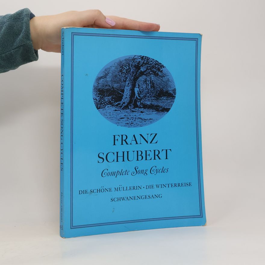 Franz Schubert Complete song cycles