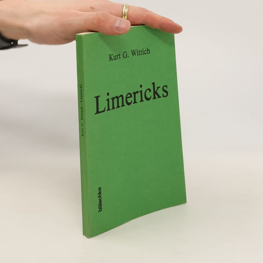 Kurt G. Wittich Limericks