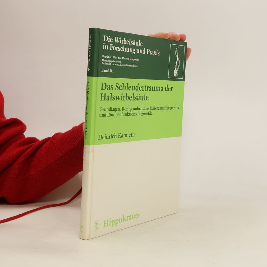 Heinrich Kamieth Das Schleudertrauma der Halswirbelsäule