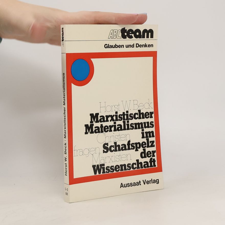 Horst Waldemar Beck Marxistischer Materialismus im Schafspelz der Wissenschaft