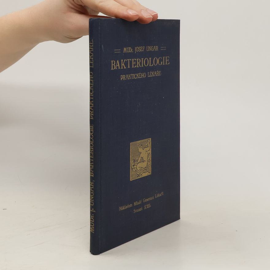 Josef Ungar Bakteriologie praktického lékaře