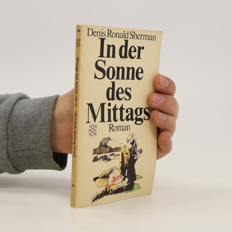 Denis Ronald Sherman In der Sonne des Mittags