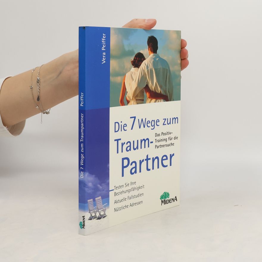 Vera Peiffer Die 7 Wege zum Traum-Partner