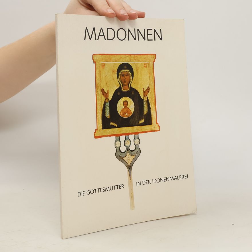 Auteurscollectief Madonnen. Die Gottesmutter in der Ikonenmalerei