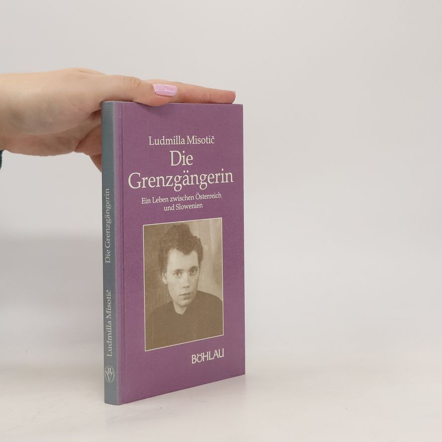 Ludmilla Misotič Die Grenzgängerin