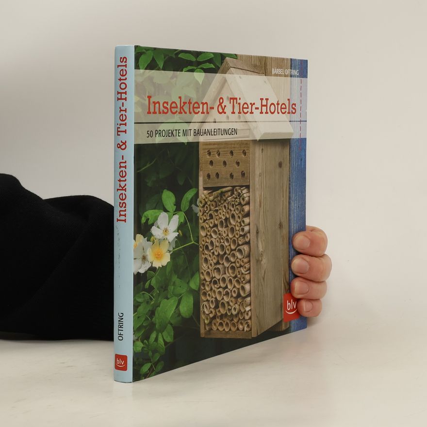 Bärbel Oftring Insekten- & Tier-Hotels