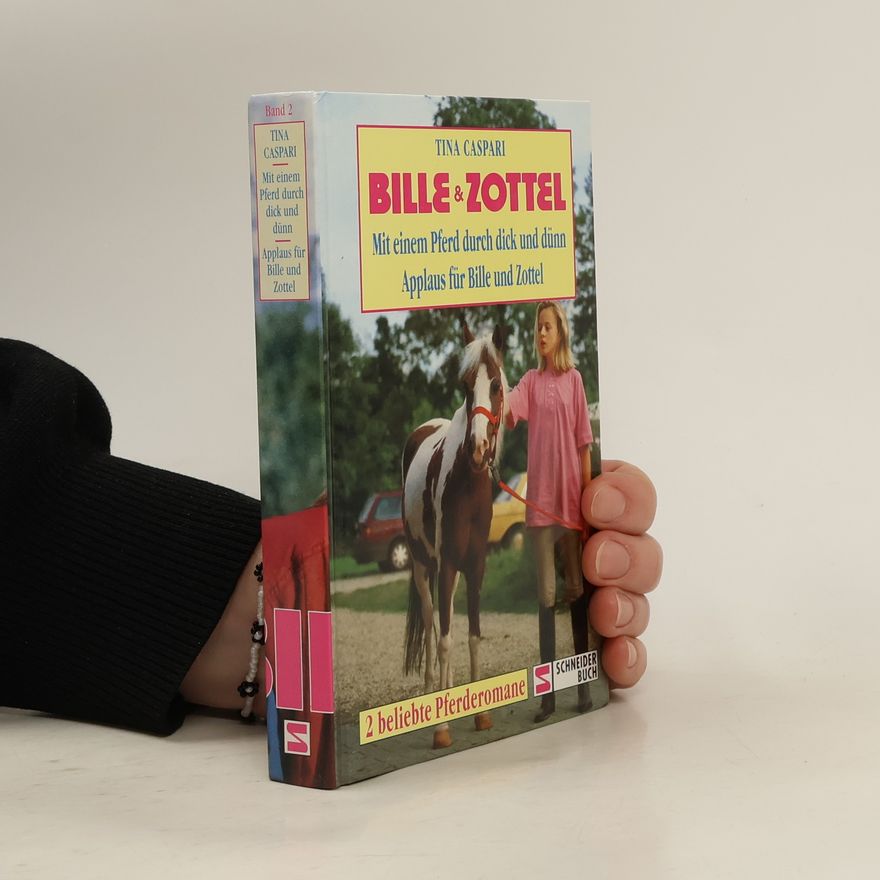 Tina Caspari Bille und Zottel. Mit einem Pferd durch dick und dünn Applaus für Bille und Zottel