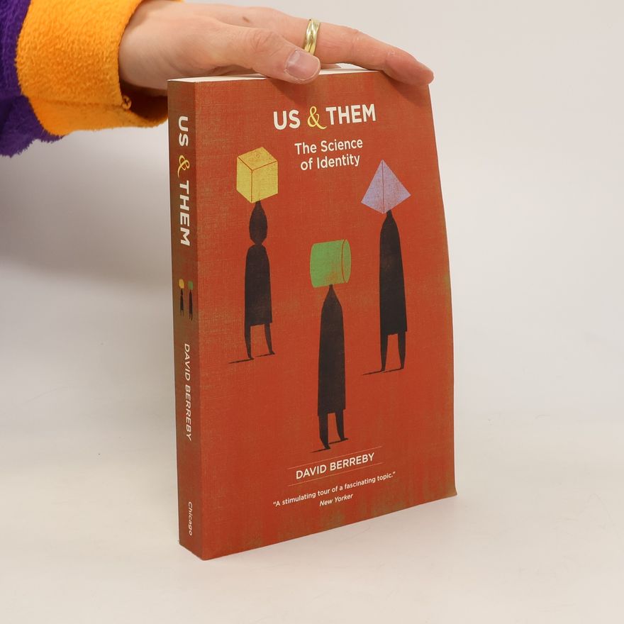 David Berreby Us and Them. The Science of Identity
