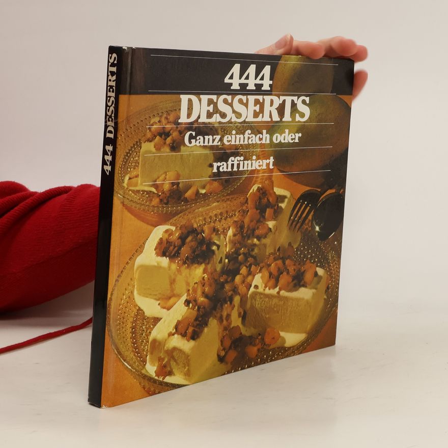 Kolektiv autorů 444 Desserts