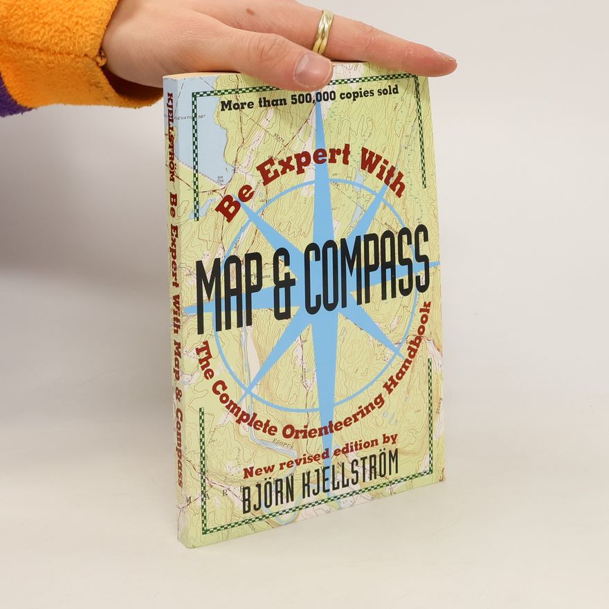 Bjorn Kjellstrom Be Expert with Map and Compass