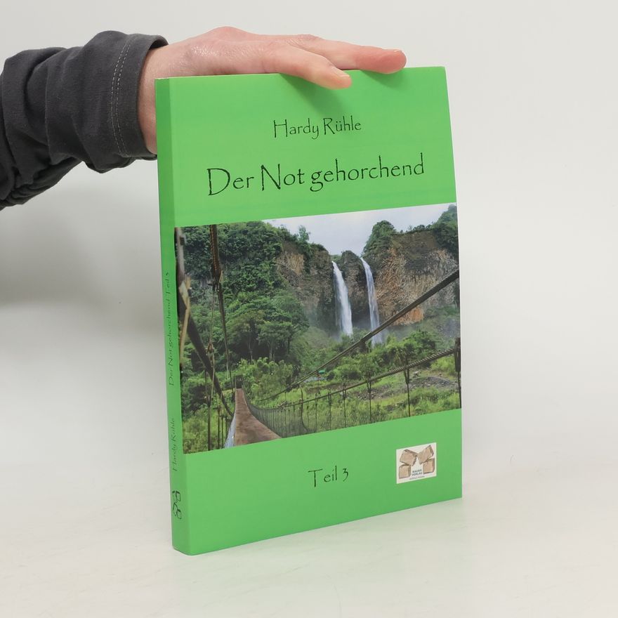 Hardy Rühle Der Not gehorchend - Teil 3