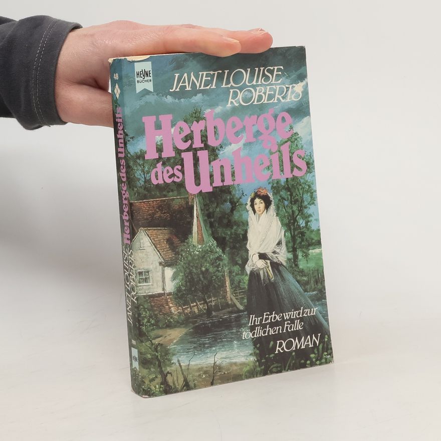 Janet Louise Roberts Herberge des Unheils. Roman.