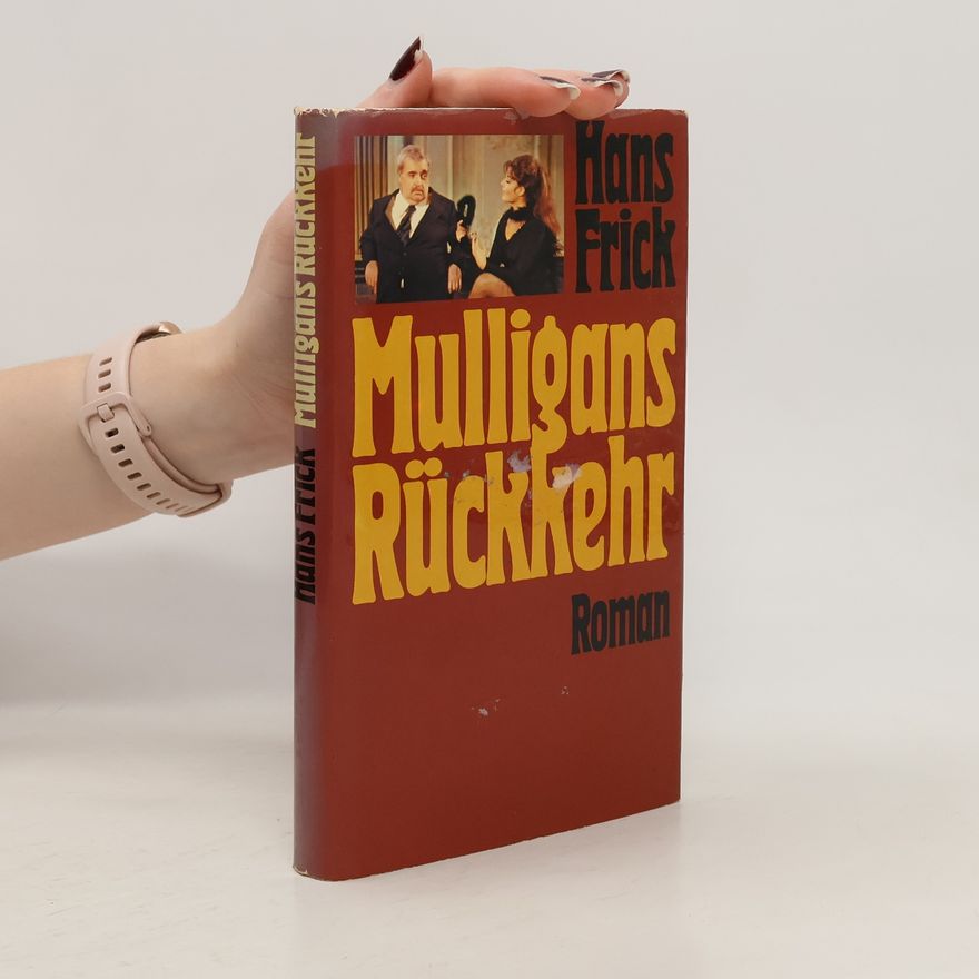 Hans Frick Mulligans Rückkehr