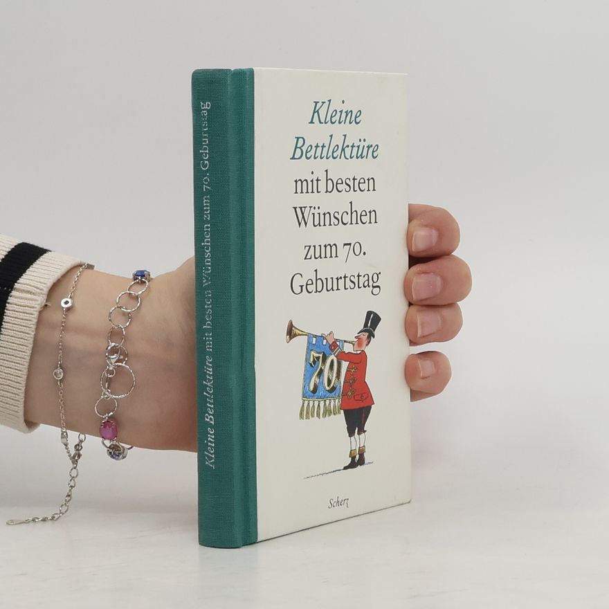 Autorenkollektiv Kleine Bettlektüre mit besten Wünschen zum 70. Geburtstag