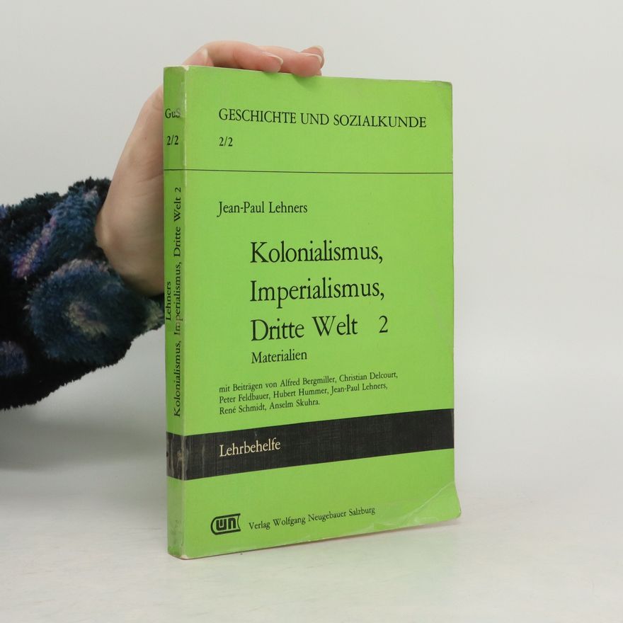 Jean Paul Lehners Kolonialismus, Imperialismus, Dritte Welt 2