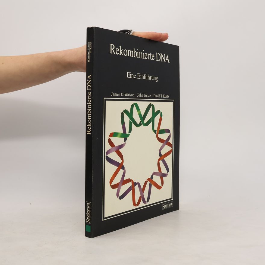 James Dewey Watson Rekombinierte DNA