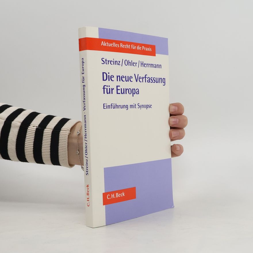 Rudolf Streinz Die neue Verfassung für Europa