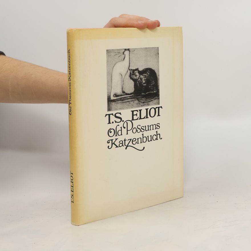 Thomas Stearns Eliot Old Possums. Katzenbuch