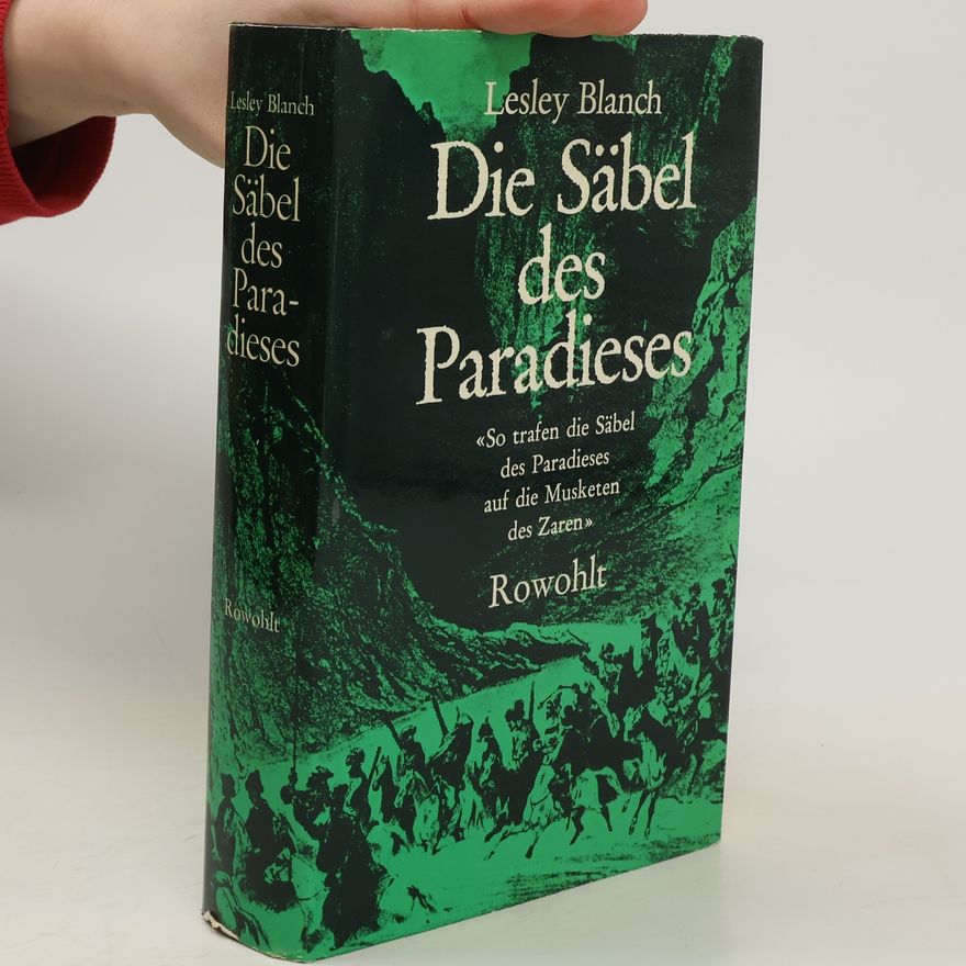 Lesley Blanch Die Säbel des Paradieses