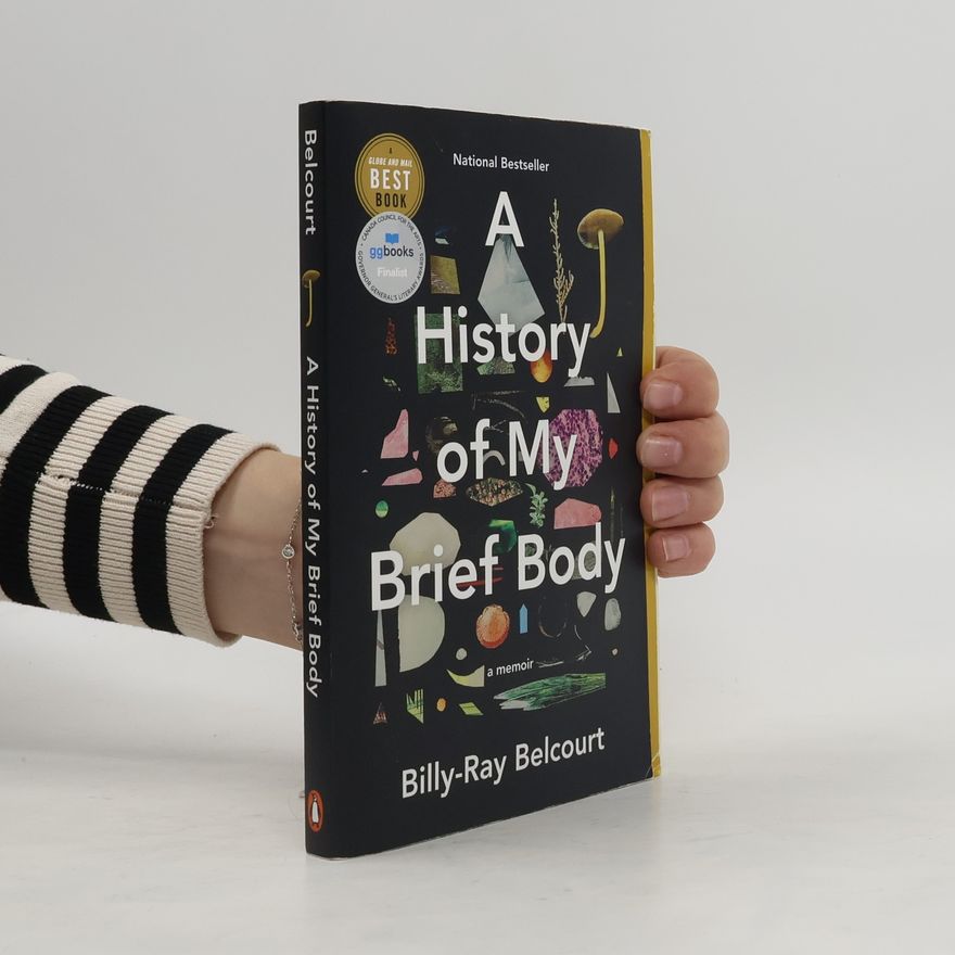 Billy-Ray Belcourt A History of My Brief Body