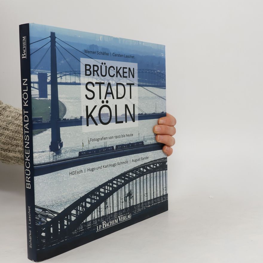 Werner Schäfke Brücken-Stadt Köln