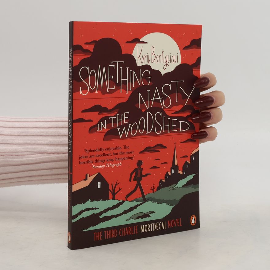 Kyril Bonfiglioli Something Nasty in the Woodshed