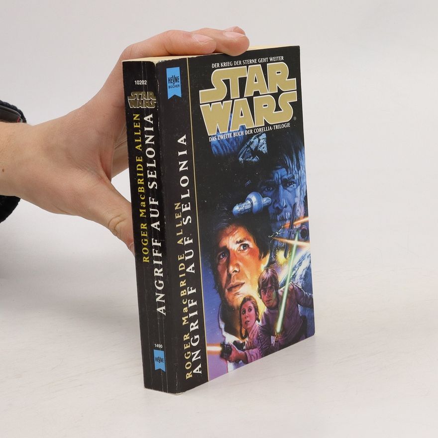 Roger MacBride Allen Star Wars: Angriff auf Selonia (Das zweite Buch der Corellia-Trilogie)