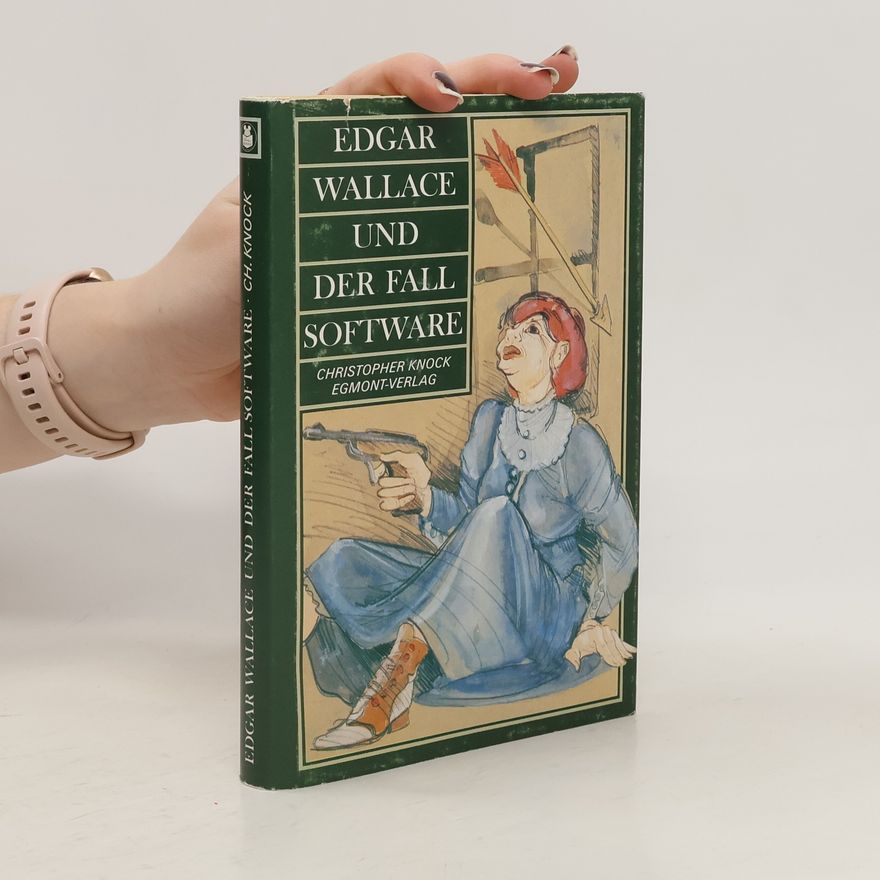Christopher Knock Edgar Wallace und der Fall Software