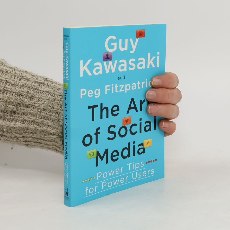 Guy Kawasaki The Art of Social Media