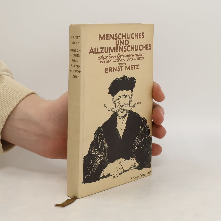 Ernst Metz Menschliches und Allzumenschliches