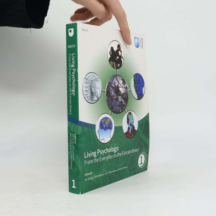 Various authors Living Psychology 1. From the Everyday to the Extraordinary