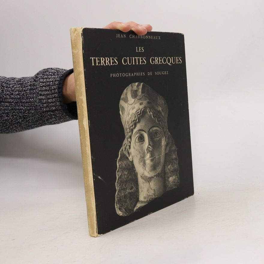 Jean Charbonneaux Les terres cuites grecques