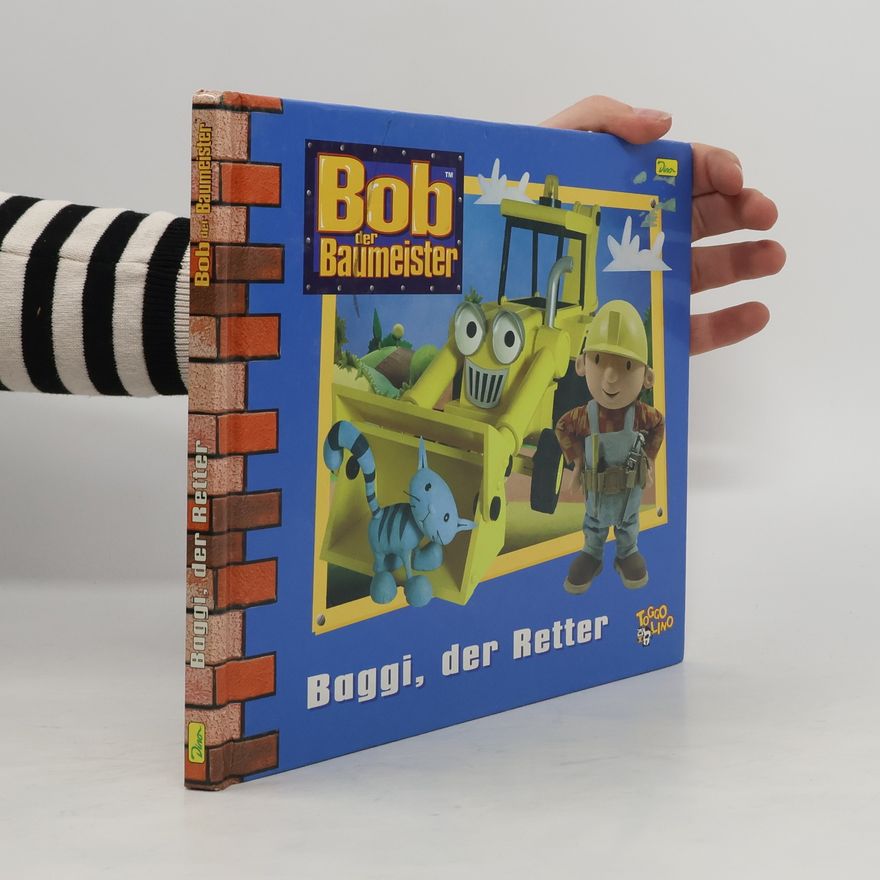 Autorenkollektiv Bob, der Baumeister - Baggi, der Retter. Baggi der Retter