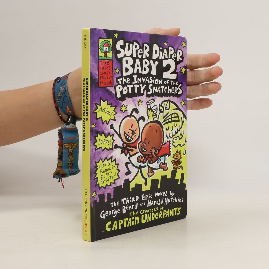 Dav Pilkey Super Diaper Baby 2 - The invasion of the Potty Snatchers